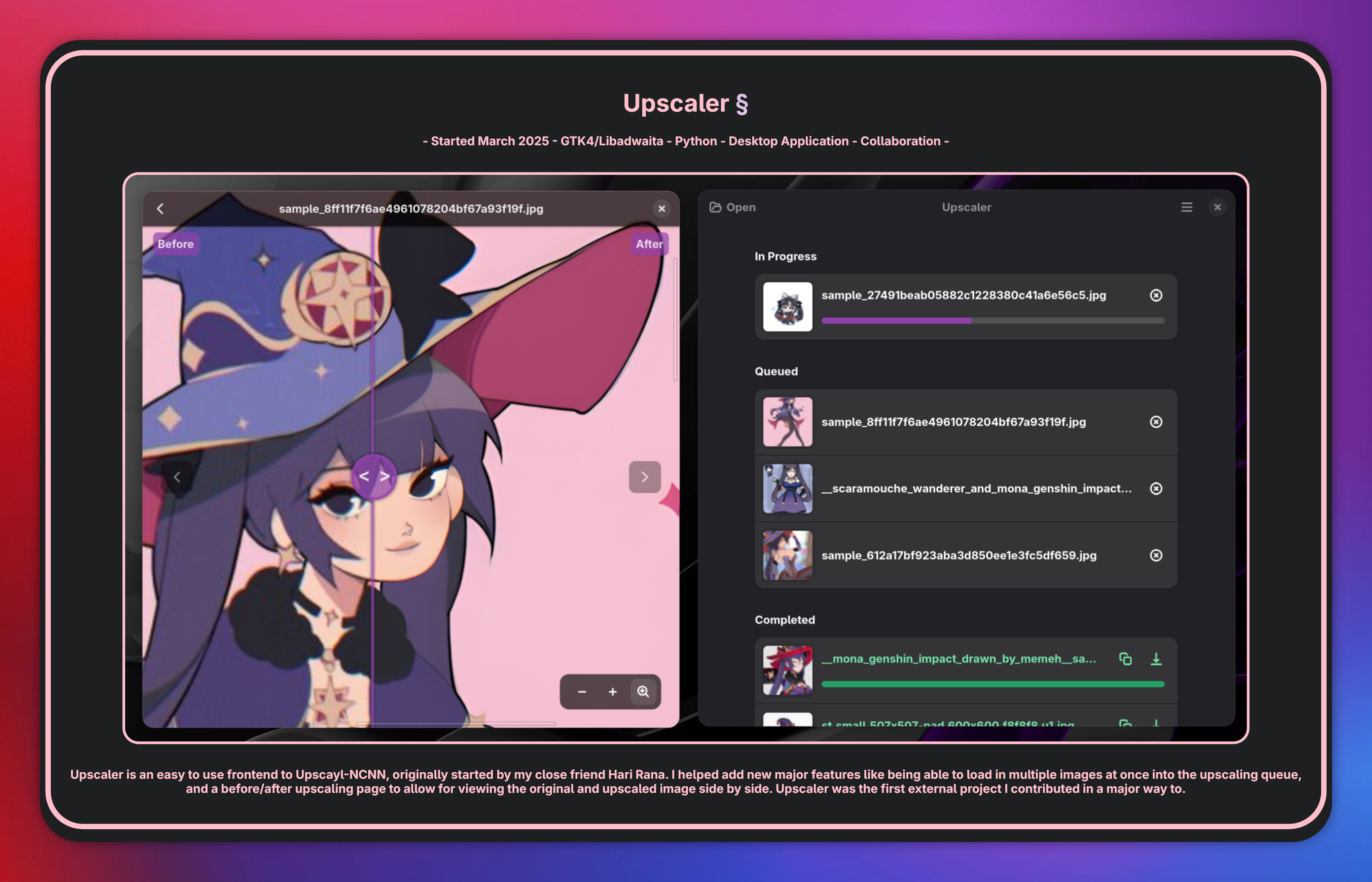My old portfolio for Upscaler. It contains an image with 2 Upscaler windows, the image comparison mode in the left window, and the queue in the right window, with a description underneath. A pink border around it surrounds the image and description, with the project name and tags above the border
